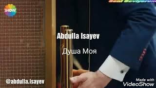 Абдулла Исаев - Душа Моя