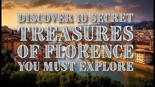 10 Hidden Gems in Florence You Need to See