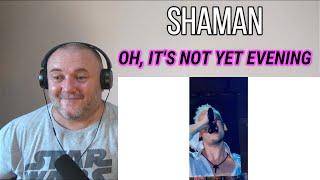 SHAMAN / Шаман — OH, IT'S NOT YET EVENING - "VICTORY" PROGRAM PERFORMANCE/Ой, то не вечер (REACTION)