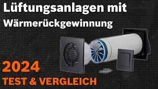 TOP–7. Die besten Lüftungsanlagen mit Wärmerückgewinnung. Test & Vergleich 2024 | Deutsch