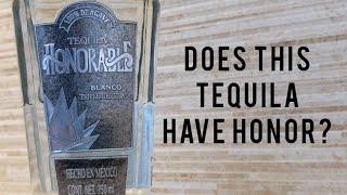 Tequila Honorable Blanco (Mexico Only Brand) - Bottle Showcase and Review