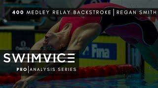 SWIMVICE | PRO ANALYSIS SERIES 400 Medley Relay Regan Smith Backstroke Technique