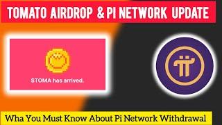 Tomato Airdrop Distribution | Pi Network important update | Must Watch Pi Network Coin Withdrawal