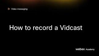 How to record a Vidcast