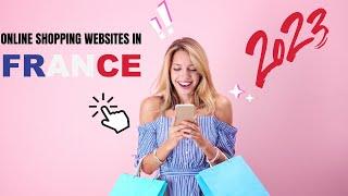 Top Best Online Shopping Websites in France 2023