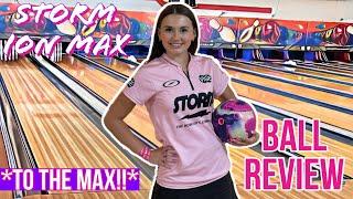 Storm ION MAX Ball Review!!