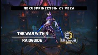 Raidguide: Nexusprinzessin Ky'veza (Normal/Heroisch) | Palast der Nerub'ar | The War Within