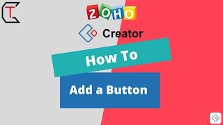 How to Add a Button in Zoho Creator