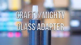 Crafty/Mighty Glass Adapter - Product Demo