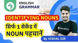 7-Minute Grammar Tricks | Identifying Nouns - सिर्फ 1 सेकेंड में NOUN पहचानें | By Vishal Sir