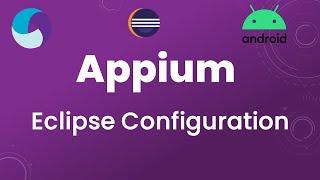 Appium Tutorial 9: Eclipse Configuration(Appium)