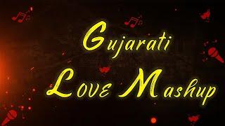 Gujarati Love Mashup 2019 | Gujarati Mashup | Audio Wing | Popular Gujarati Song