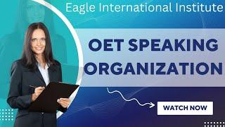 OET SPEAKING ORGANIZATION @eagleinternationalinstitute