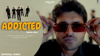 Addicted (Official Video) | Simar Heir | New Punjabi Song 2024