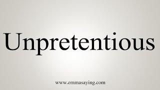 How To Say Unpretentious