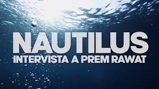 NAUTILUS - INTERVISTA A PREM RAWAT (Ambasciatore mondiale per la pace)