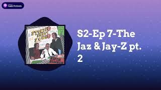 S2-Ep 7-The Jaz & Jay-Z pt. 2 | StoriesAboutSongs with Kevin Beacham