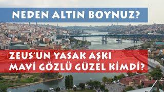 Haliç'e neden Altın Boynuz diyorlar?