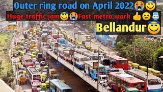 Outer ring road in 2022‍️️Metro work️bellandur view️Huge traffic jam#bangalore