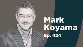 Mark Koyama on *How the World Became Rich: The Historical Origins of Economic Growth*