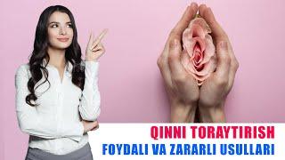 QINNI TORAYTIRISH - FOYDALI VA ZARARLI USULLARI