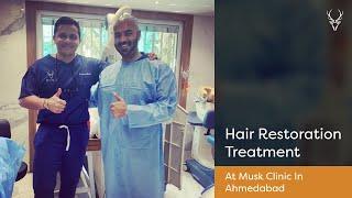 Hair Restoration Treatment At Musk Clinic In Ahmedabad