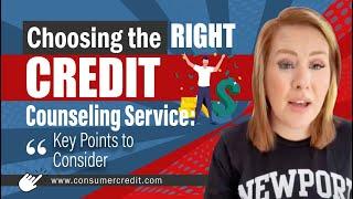 Choosing the Right Credit Counseling Service: Key Points to Consider