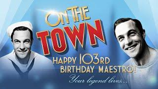 Gene Kelly Tribute | ON THE TOWN on Broadway