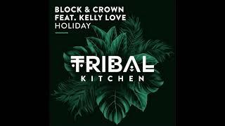 Block & Crown Feat Kelly Love - Holiday (Nudisco Summer Mix)