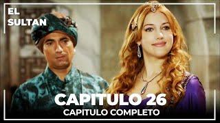 El Sultán | Capitulo 26 Completo