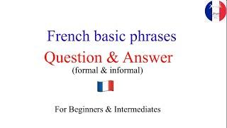 Learn Question & Answer in French | French daily basic phrases for beginners & intermediates.