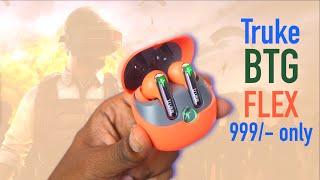 Truke BTG flex, best budget gaming earbuds under 1000