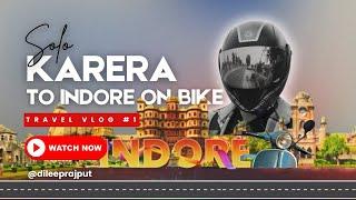 Solo Bike Adventure from Karera Shivpuri to Indore on TVS Apache 160 | 450km travel in seven hour's