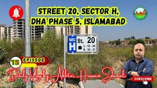 4k Street 20 Sector H, DHA Phase 5, Islamabad Overview || Episode 15 || Daily Vlog by Akhtar Jamali