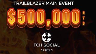 $500,000 GTD Trailblazer Poker Tour Final Table! | TCH Social Austin