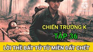 (36) Chuyện Lính Miền Tây Campuchia / Chiến Trường K ( Hà Văn Mao)