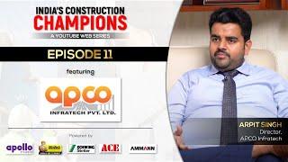 India's Construction Champions | Episode 11 | APCO Infratech | Construction Worlds Web Series