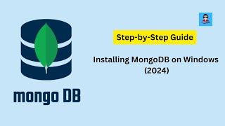 Step-by-Step Guide: Installing MongoDB on Windows (2024)