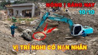 NÓNG ! VỊ TRÍ NGHI CÓ NẠN NHÂN Sáng 10/10 ĐANG CÒN 3 NGƯỜI NỮA