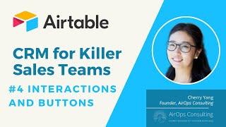 #4 Airtable CRM for Killer Sales Teams - Log Interactions with Buttons