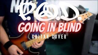 P.O.D. - Going In Blind (Guitar Cover)