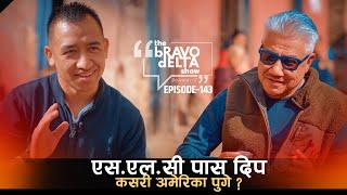 The Bravo Delta Show | EP:143 | DEEP JARGHA MAGAR  | Sajha Katha | Bhusan Dahal |