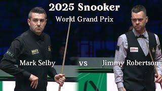 Mark Selby vs Jimmy Robertson  2025 Snooker World Grand Prix