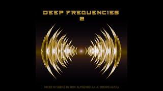 DEEP FREQUENCIES II 432Hz DEEP TECHNO - Don Alphonso a.k.a. C0SM1C-4LPH4