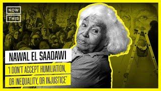 How Nawal El Saadawi Shook Up the Patriarchy in The Arab World
