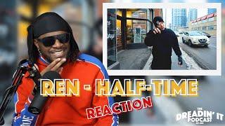 Ren - "Halftime" (Nas Retake) | Reaction