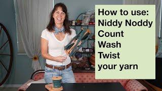 How to use a Niddy Noddy and more.