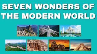 The new seven wonders of the modern world | Seven wonders of the world