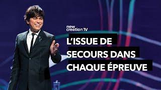 L'issue de secours dans chaque épreuve | Joseph Prince | New Creation TV Français