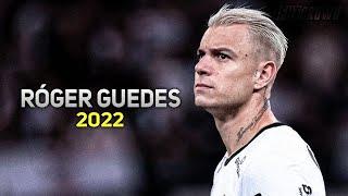 Róger Guedes 2022 ● Corinthians ► Dribles, Gols & Assistências | HD